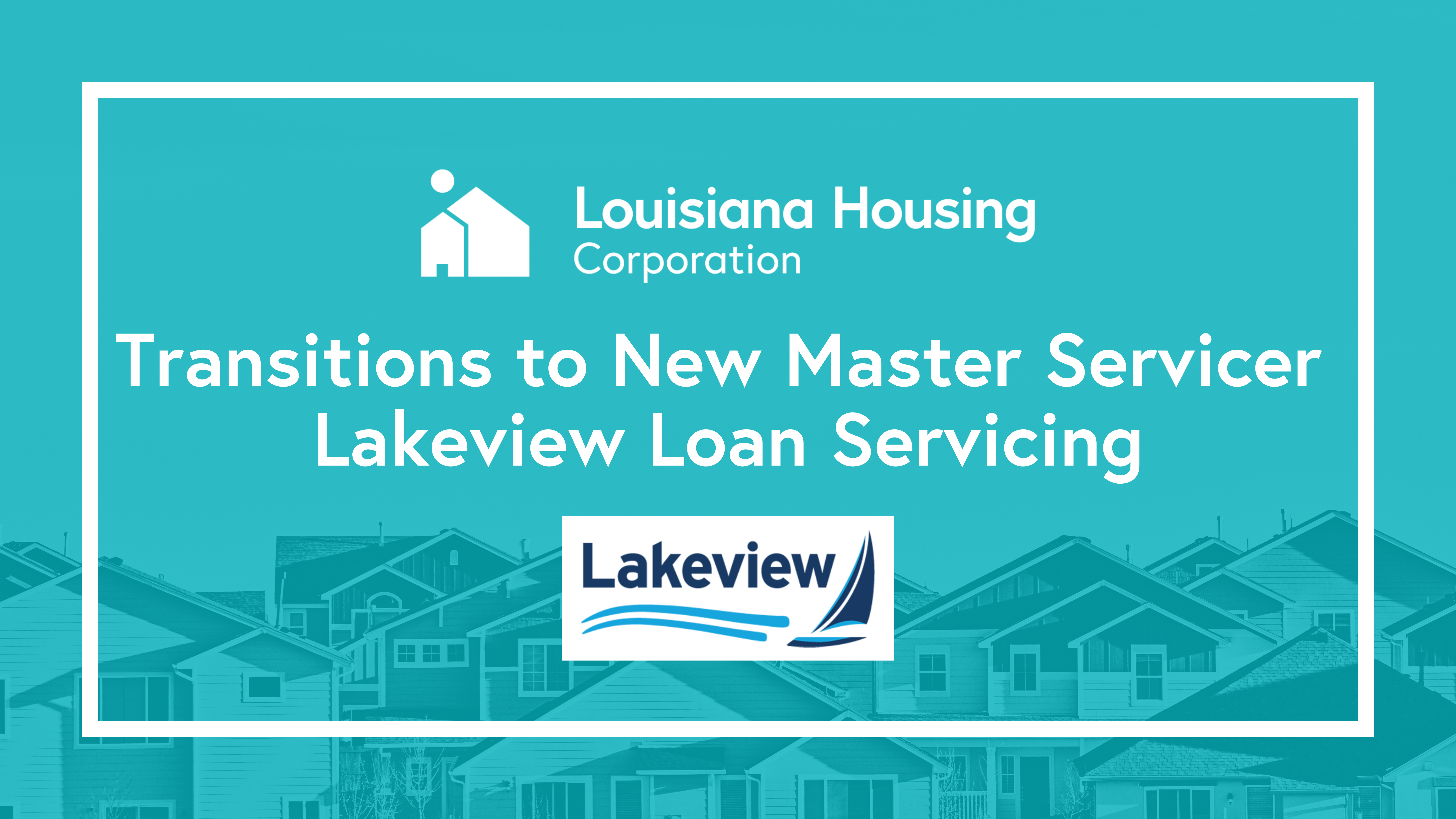 LHC Transitions to New Master Servicer Lakeview Loan Servicing